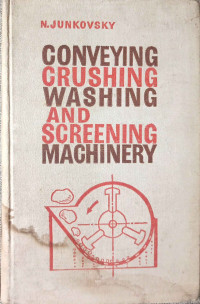 Image of CONVEYING CRUSHING WASHING AND SCREENING MACHINERY