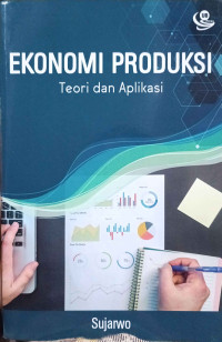 Image of Ekonomi Produksi: Teori Dan Aplikasi